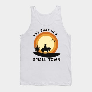 Try That In A Small Town Vintage Tank Top